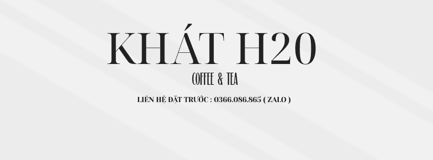 Khát H20 Coffee & Tea